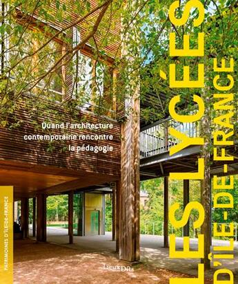 Couverture du livre « Les lycées d'ïle-de-France ; quand l'architecture » de Laurent Kruszyk aux éditions Lieux Dits