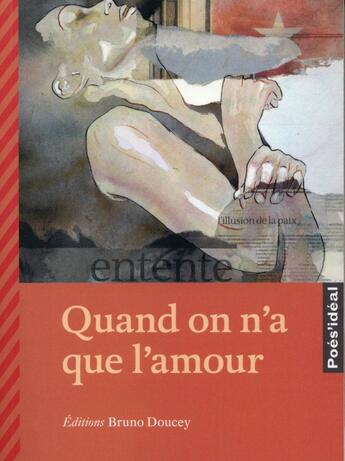 Couverture du livre « Quand on n'a que l'amour » de  aux éditions Bruno Doucey