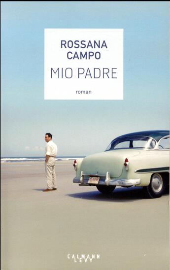 Couverture du livre « Mio padre » de Rossana Campo aux éditions Calmann-levy