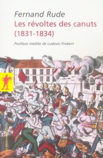 Couverture du livre « La révolte des canuts (1831-1834) » de Fernand Rude aux éditions La Decouverte
