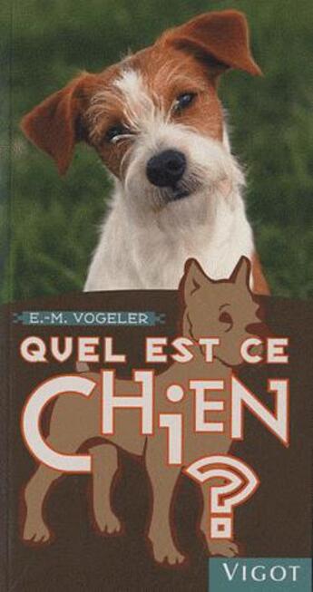 Couverture du livre « Quel est ce chien ? » de Eva Maria Vogeler aux éditions Vigot