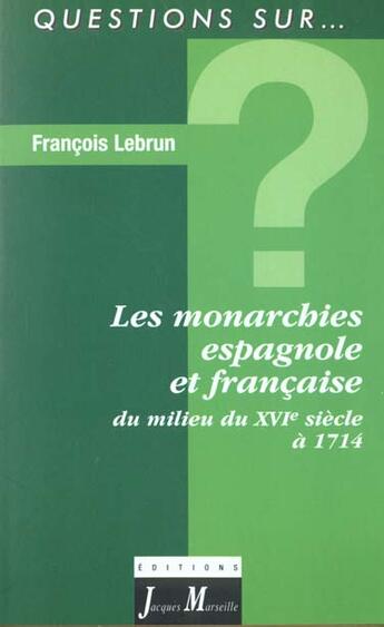 Couverture du livre « La monarchie francaise et espagnole » de Vuibert aux éditions Vuibert