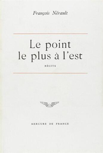 Couverture du livre « Le point le plus a l'est » de Nerault Francois aux éditions Mercure De France