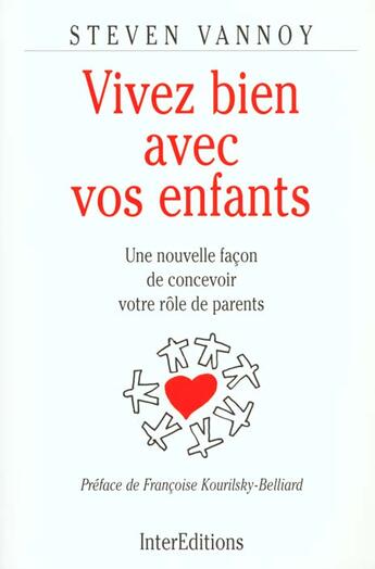 Couverture du livre « Vivez Bien Avec Vos Enfants » de Vannoy aux éditions Intereditions