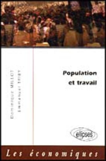 Couverture du livre « Population et travail » de Millot/Triby aux éditions Ellipses