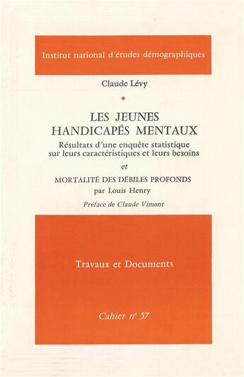 Couverture du livre « Les jeunes handicapés mentaux : Cinq études sur les migrations internes » de Claude Levy aux éditions Ined