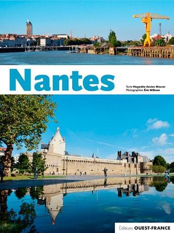 Couverture du livre « Nantes » de Huguette Ausias-Messer et Eric Milteau aux éditions Ouest France