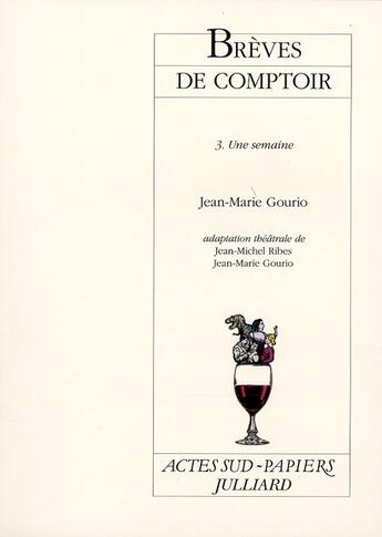 Couverture du livre « Brèves de comptoir t.3 ; une semaine » de Gourio/Ribes aux éditions Actes Sud