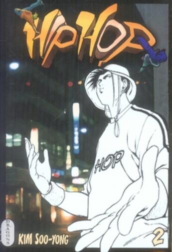 Couverture du livre « Hip hop Tome 2 » de Soo-Yong Kim aux éditions Treize Etrange