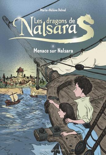 Couverture du livre « Les dragons de Nalsara : Intégrale vol.2 : Tomes 3 et 4 : menace sur Nalsara » de Marie-Helene Delval et Alban Marilleau aux éditions Bayard Jeunesse