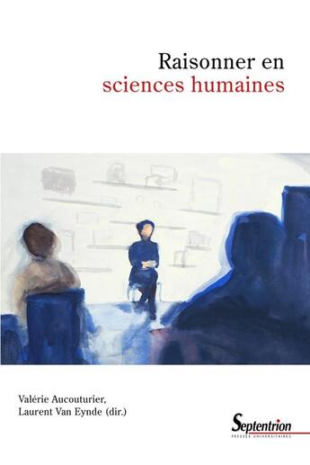 Couverture du livre « Raisonner en sciences humaines » de Valerie Aucouturier et Laurent Van Eynde et Collectif aux éditions Pu Du Septentrion