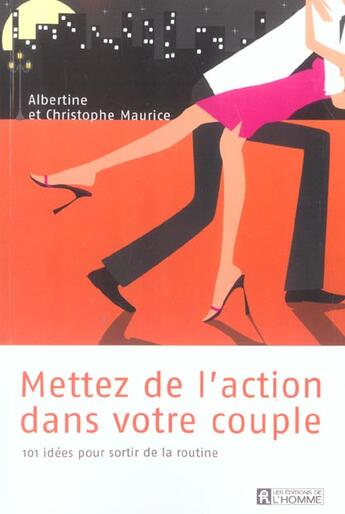 Couverture du livre « Mettez De L Action Dans Votre Vie De Couple 101 Idees » de Maurice aux éditions Editions De L'homme