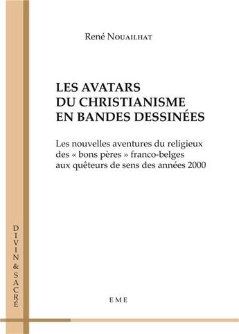 Couverture du livre « Les avatars du christianisme en bandes dessinées ; les nouvelles aventures du religieux des 