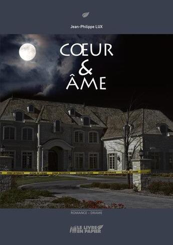 Couverture du livre « Coeur et âme » de Jean-Philippe Lux aux éditions Le Livre En Papier