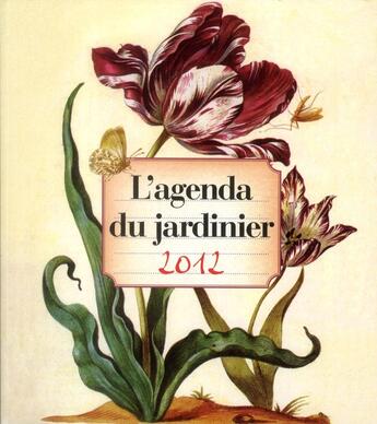 Couverture du livre « L'agenda du jardinier 2012 » de  aux éditions Prat