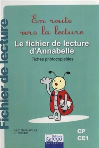 Couverture du livre « EN ROUTE VERS LA LECTURE LE FICHIER D'ANNABELLE » de M.Sanlaville aux éditions Vernazobres Grego