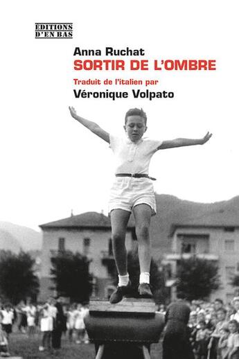 Couverture du livre « Sortir de l'ombre » de Anna Ruchat aux éditions D'en Bas