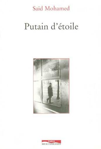 Couverture du livre « Putain d'étoile » de Said Mohamed aux éditions Paris-mediterranee