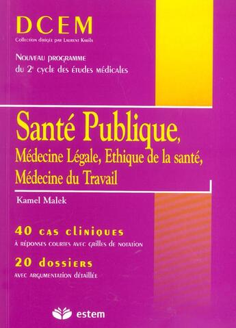 Couverture du livre « Santé publique ; médecine légale, éthique de la santé, médecine du travail » de Malek aux éditions Estem