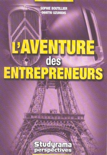Couverture du livre « L'aventure des entrepreneurs » de Sophie Boutillier et Dimitri Uzunidis aux éditions Studyrama