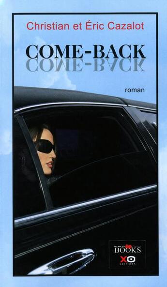 Couverture du livre « Come-back » de Christian Cazalot et Eric Cazalot aux éditions Xo