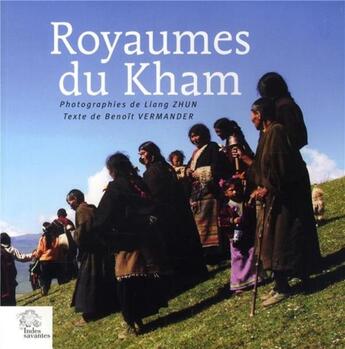 Couverture du livre « Royaumes du Kham » de Liang Zhun et Benoit Vermander aux éditions Les Indes Savantes