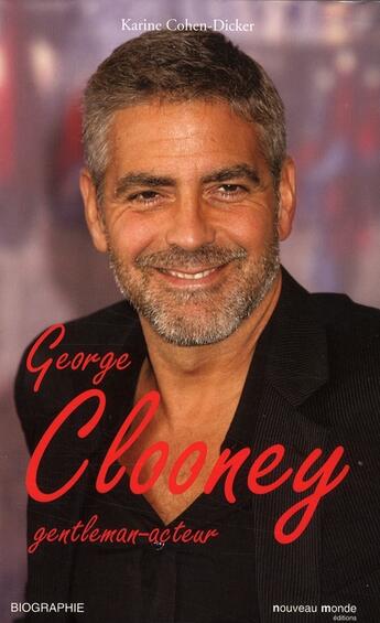 Couverture du livre « George Clooney, gentleman-acteur » de Karine Cohen-Dicker aux éditions Nouveau Monde