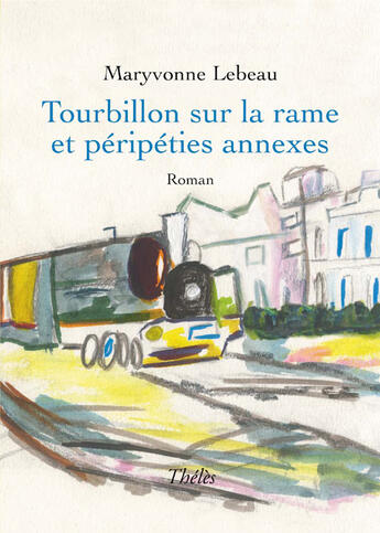 Couverture du livre « Tourbillon sur la rame et péripéties annexes » de Maryvonne Lebeau aux éditions Theles