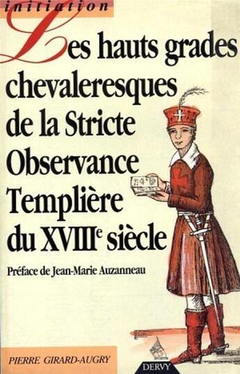 Couverture du livre « Hauts grades chevaleresques de la stricte observance templiere du 18eme siecle » de Girard-Augry aux éditions Dervy