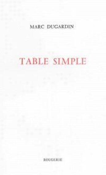 Couverture du livre « Table simple » de Marc Dugardin aux éditions Rougerie