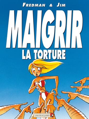 Couverture du livre « Jim Tome 5 ; maigrir la torture maigrir le supplice » de Jim et Fredman aux éditions Vents D'ouest