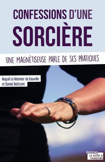 Couverture du livre « Confessions d'une sorcière » de Magali Le Monnier et Daniel Beltrami aux éditions La Boite A Pandore