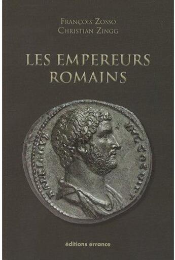 Couverture du livre « Les empereurs romains » de Christian Zingg et Francois Zosso aux éditions Errance
