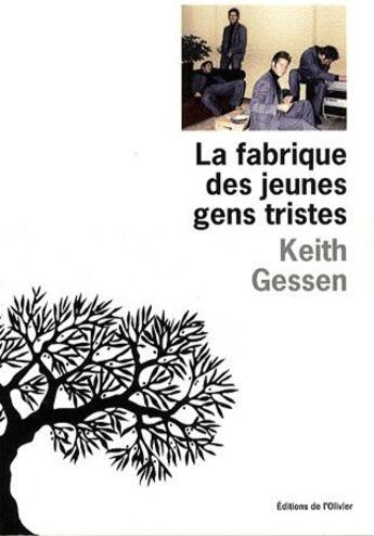 Couverture du livre « La fabrique des jeunes gens tristes » de Keith Gessen aux éditions Editions De L'olivier