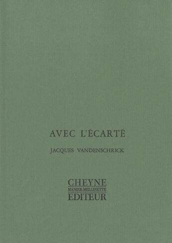 Couverture du livre « Avec L'Ecarte » de Vandenschrick J aux éditions Cheyne