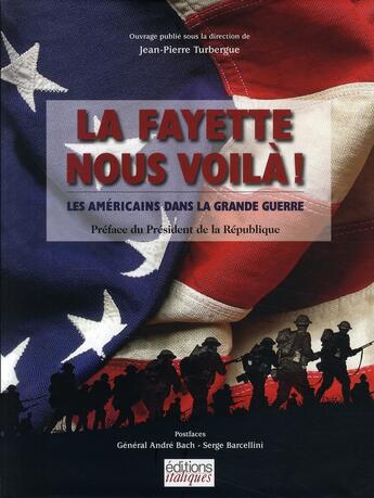 Couverture du livre « La Fayette nous voilà ! ; les américains dans la grande guerre » de  aux éditions Italiques