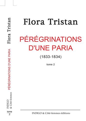 Couverture du livre « Pérégrinations d'une paria Tome 2 (1833-1834) » de  aux éditions Indigo Cote Femmes