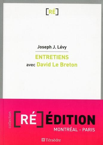 Couverture du livre « Entretiens avec David Le Breton ; déclinaison du corps » de Joseph Josy Levy aux éditions Teraedre