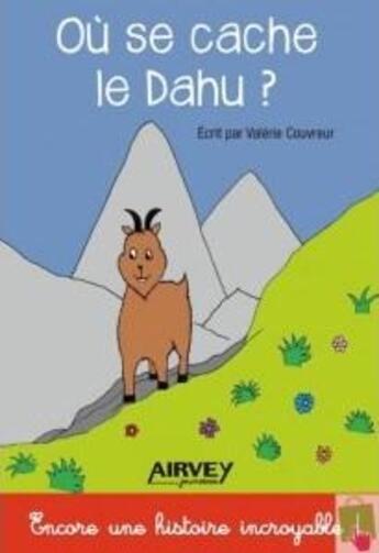 Couverture du livre « Où se cache le dahu ? » de Valerie Couvreur aux éditions Airvey