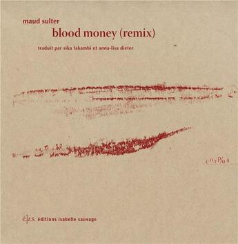 Couverture du livre « Blood Money (Remix) » de Sulter Maud aux éditions Isabelle Sauvage