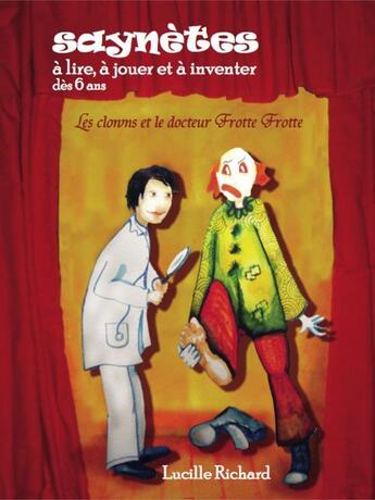 Couverture du livre « Les clowns et le docteur Frotte Frotte » de Lucille Richard aux éditions Alliage Canada