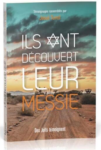 Couverture du livre « Ils ont découvert leur messie ; des Juifs témoignent » de Josue Turnil aux éditions Ourania