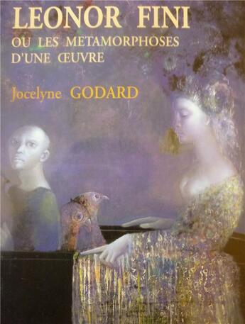 Couverture du livre « Leonor Fini Ou Les Metamophoses D'Une Oeuvre » de Jocelyne Godard aux éditions Le Semaphore