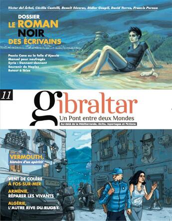 Couverture du livre « Revue GIBRALTAR N° 11 : UN PONT ENTRE DEUX MONDES » de Victor Del Arbol et Didier Goupil et Benoit Severac et Cecilia Castelli aux éditions Un Pont Entre Deux Mondes