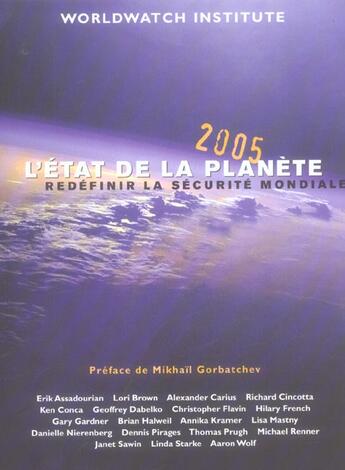 Couverture du livre « L'Etat De La Planete 2005 ; Redefinir La Securite Mondiale » de Institut Worldwatch aux éditions Etat De La Planete