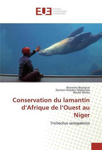 Couverture du livre « Conservation du lamantin d'afrique de l'ouest au niger » de Boubacar Boureima aux éditions Editions Universitaires Europeennes