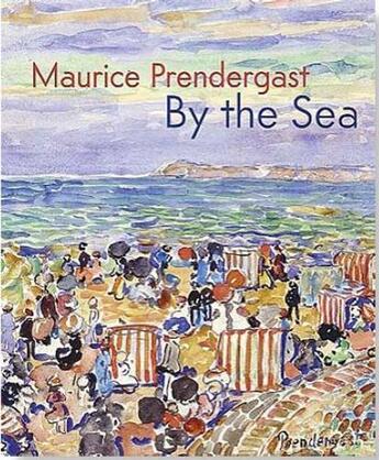 Couverture du livre « Maurice prendergast by the sea » de Prendergast aux éditions Prestel