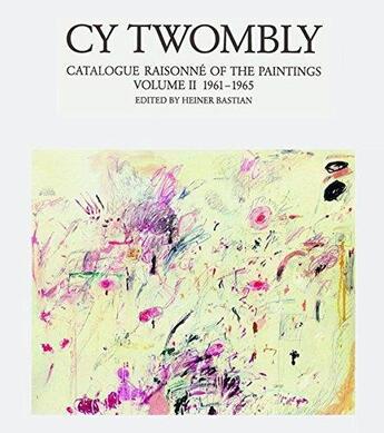 Couverture du livre « Cy Twombly ; catalogue raisonné of the paintings t.2 » de  aux éditions Schirmer Mosel