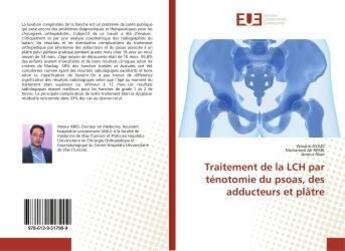 Couverture du livre « Traitement de la lch par tenotomie du psoas, des adducteurs et platre » de Hamza Emna aux éditions Editions Universitaires Europeennes