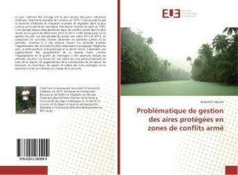 Couverture du livre « Problematique de gestion des aires protegees en zones de conflits arme » de Vikwira Kasereka aux éditions Editions Universitaires Europeennes